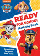 Paw Patrol – PAW Patrol Ready for School Activity Book: Get set to start school! 9780008620028