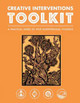 Creative Interventions Toolkit: A Practical Guide to Stop Interpersonal Violence by  9781849354646