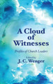 A Cloud of Witnesses by J C Wenger 9781532602658