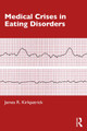 Medical Crises in Eating Disorders by  9780367512644