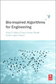 Bio-inspired Algorithms for Engineering by Nancy Arana-Daniel 9780128137888