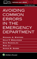Avoiding Common Errors in the Emergency Department by Michael Winters 9781975211868