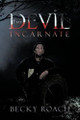 The Devil Incarnate by Becky Roach 9781426993060