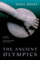 The Ancient Olympics by Nigel Spivey 9780199602698