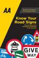 Know Your Road Signs: AA Driving Books by  9780749583057