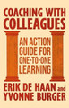 Coaching with Colleagues: An Action Guide for One-to-One Learning by Erik De Hann 9781403943231
