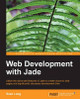 Web Development with Jade by Sean Lang 9781783286355