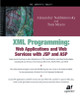 XML Programming: Web Applications and Web Services With JSP and ASP by Tom Myers 9781590590034