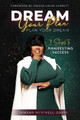 Dream Your Plan, Plan Your Dream: 7 Steps to Manifesting Success by Tamara Mitchell-Davis 9781737540021