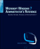 Microsoft Windows 7 Administrator's Reference: Upgrading, Deploying, Managing, and Securing Windows 7 by Jorge Orchilles 9781597495615