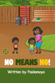 No Means No by Paidamoyo Ally 9781779212221