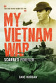 My Vietnam War: Scarred Forever by  9781922132772