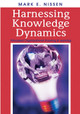 Harnessing Knowledge Dynamics: Principled Organizational Knowing and Learning by  9781591407737