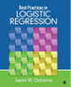 Best Practices in Logistic Regression by Jason W. Osborne 9781452244792