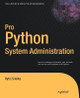Pro Python System Administration by Rytis Sileika 9781430226055