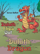 Duluth the Dragon: Duluth Flips Out by Devon Buffett 9781480891081