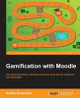 Gamification with Moodle by Natalie Denmeade 9781782173076