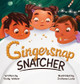 Gingersnap Snatcher by Vicky Weber 9781734906288