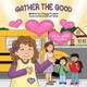 Gather the Good by Peggy Palmer 9781612446660