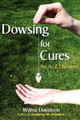 Dowsing for Cures by Wilma Davidson