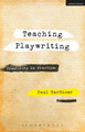 Teaching Playwriting by Paul Gardiner 9781350011328