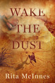 Wake the Dust by Rita McInnes 9781923020368