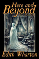 Here and Beyond by Edith Wharton 9781479478224