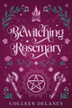 Bewitching Rosemary by Colleen Delaney 9781648985058