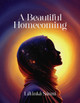 A Beautiful Homecoming 9781847742513