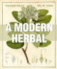 A Modern Herbal: The Complete Edition by Margaret Grieve 9781626542242