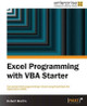 Excel Programming with VBA Starter by Robert Martin 9781849688444