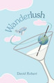 Wanderlush by David Robert 9781458217417