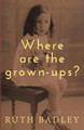Where are the grown-ups? by  9781916119505