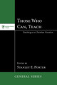 Those Who Can, Teach by Stanley E. Porter 9781620329368