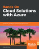 Hands-On Cloud Solutions with Azure: Architecting, developing, and deploying the Azure way by Greg Leonardo 9781786468659