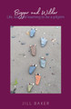 Bigger and Wilder: Life, loss and learning to be a pilgrim by Jill Baker 9781789592948