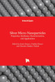 Silver Micro-Nanoparticles: Properties, Synthesis, Characterization, and Applications by Samir Kumar 9781839686597