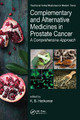 Complementary and Alternative Medicines in Prostate Cancer: A Comprehensive Approach K. B. Harikumar 9781032097329