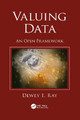 Valuing Data: An Open Framework Dewey Ray 9781032095394