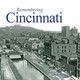Remembering Cincinnati by Linda Bailey 9781683368182