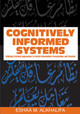 Cognitively Informed Systems: Utilizing Practical Approaches to Enrich Information Presentation and Transfer by Eshaa M. Alkhalifa 9781591408420