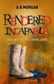 Rendered Incapable by A B Morgan 9781915817129