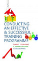 Conducting an Effective and Successful Training Programme by N. Anandaraja 9789383305223