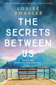The Secrets Between Us by Louise Douglas 9781800486263