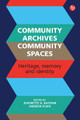 Community Archives: Sustaining Memory by Jeannette A. Bastian