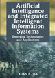 Artificial Intelligence and Integrated Intelligent Information Systems: Emerging Technologies and Applications by  9781599042497