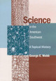 SCIENCE IN THE AMERICAN SOUTHWEST by  9780816521883