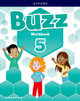 Buzz: Level 5: Student Workbook: Learn, Grow, Fly! 9780194864022