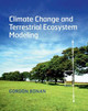 Climate Change and Terrestrial Ecosystem Modeling by Gordon Bonan