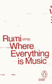 Where Everything Is Music by Rumi 9780241752364